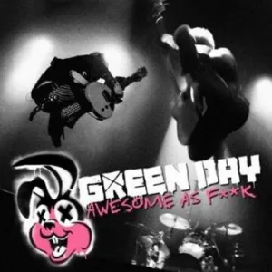 Green Day — Awesome as F**k (2011)